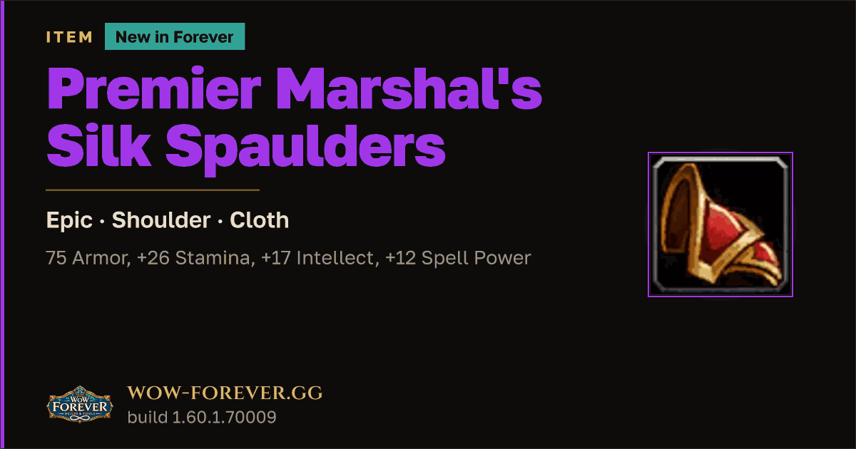 The preview card for Premier Marshal's Silk Spaulders - WoW Forever Item