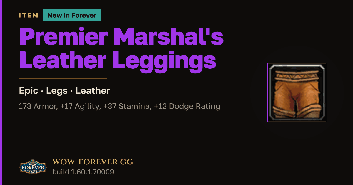 The preview card for Premier Marshal's Leather Leggings - WoW Forever Item