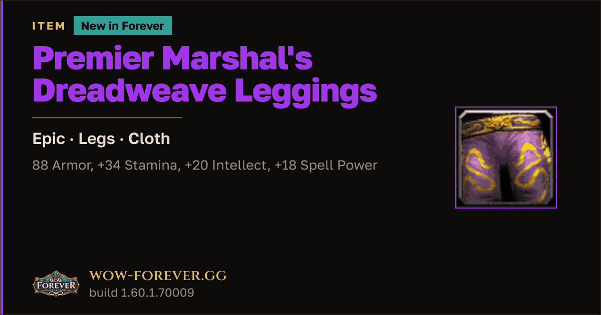 The preview card for Premier Marshal's Dreadweave Leggings - WoW Forever Item