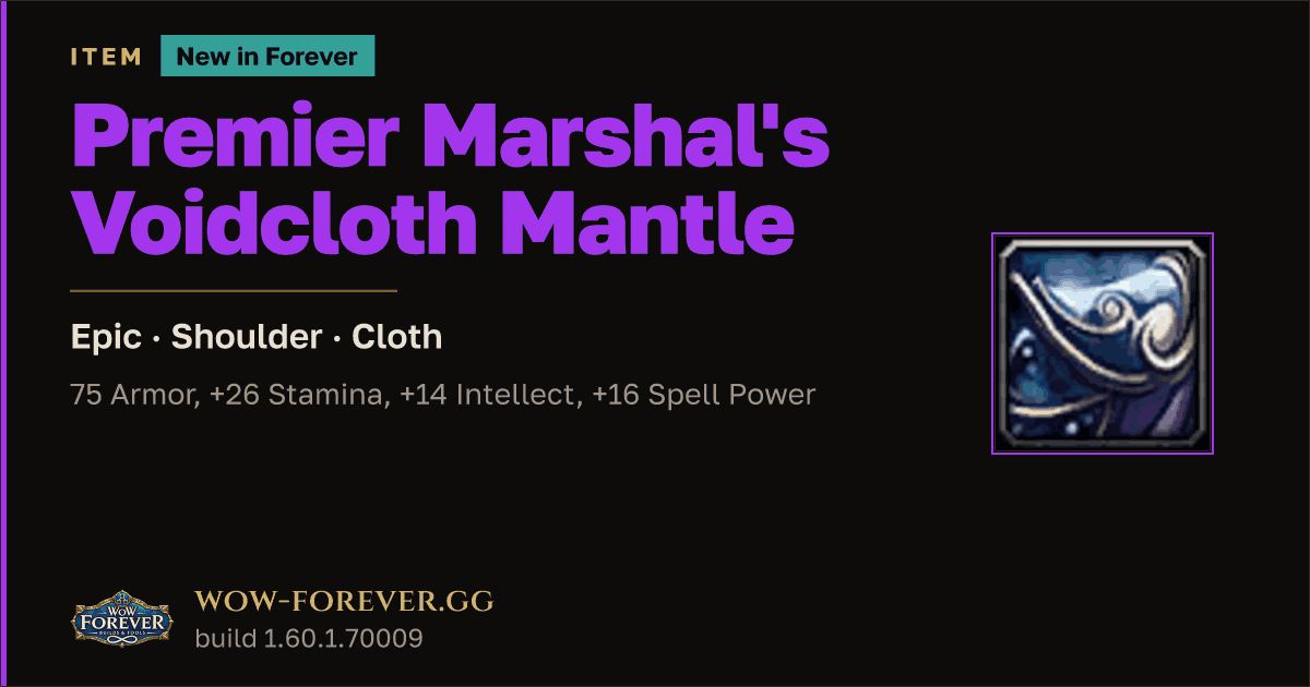 The preview card for Premier Marshal's Voidcloth Mantle - WoW Forever Item