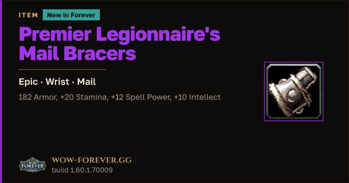 The preview card for Premier Legionnaire's Mail Bracers - WoW Forever Item