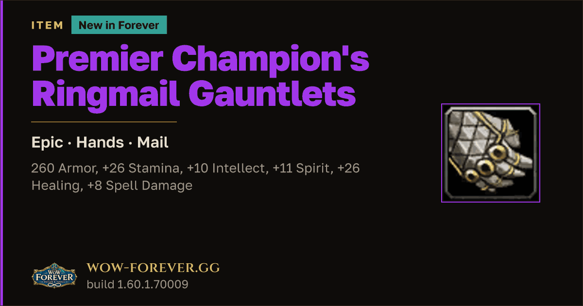 The preview card for Premier Champion's Ringmail Gauntlets - WoW Forever Item