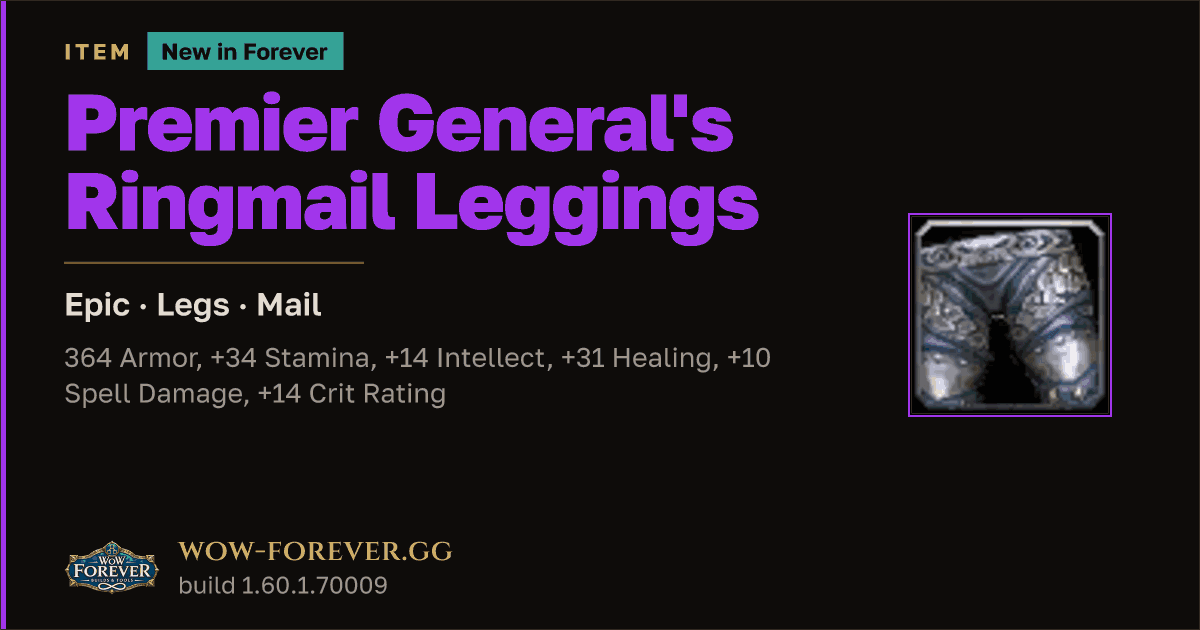 The preview card for Premier General's Ringmail Leggings - WoW Forever Item
