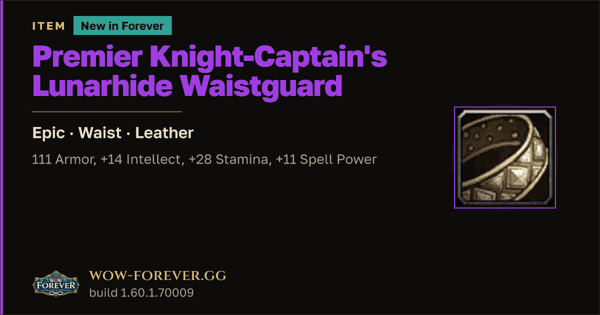 The preview card for Premier Knight-Captain's Lunarhide Waistguard - WoW Forever Item