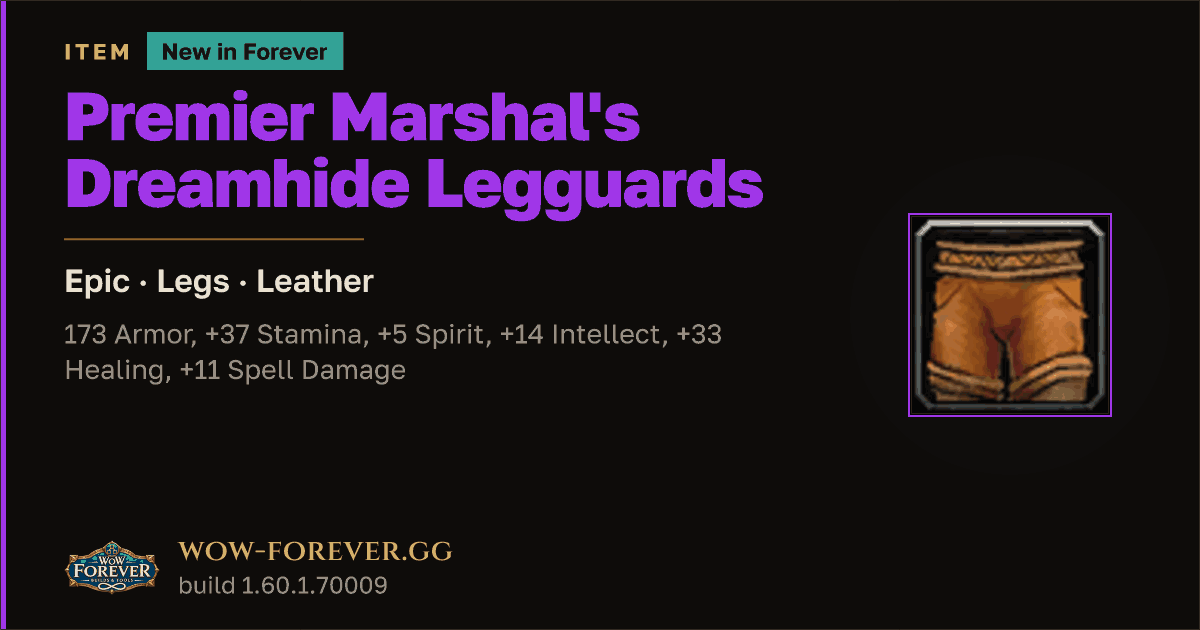 The preview card for Premier Marshal's Dreamhide Legguards - WoW Forever Item