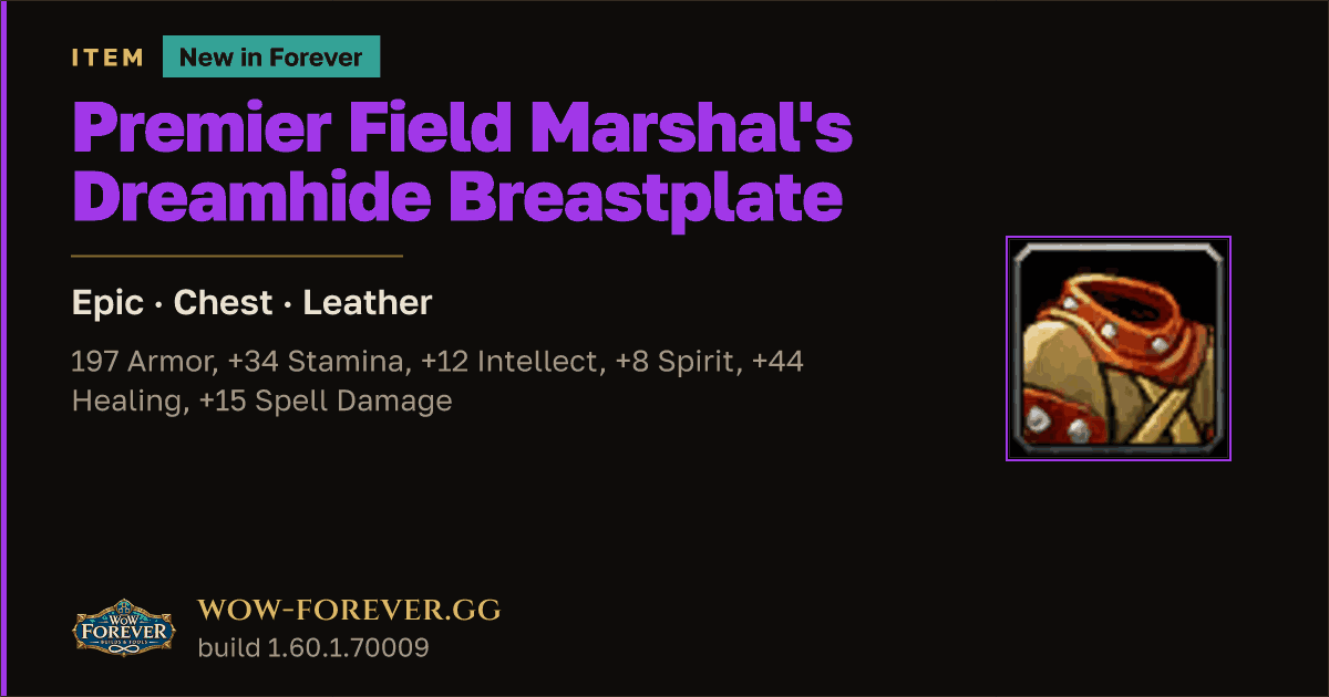 The preview card for Premier Field Marshal's Dreamhide Breastplate - WoW Forever Item