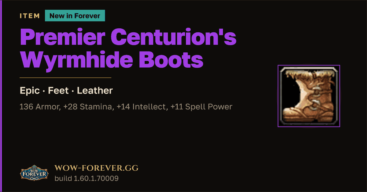 The preview card for Premier Centurion's Wyrmhide Boots - WoW Forever Item
