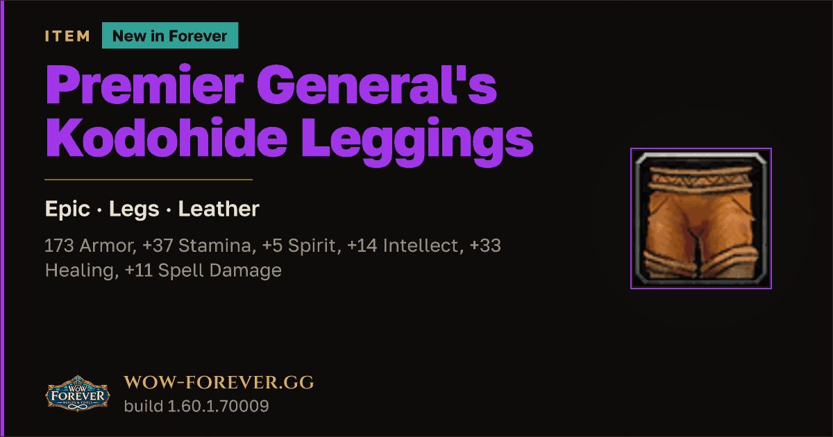 The preview card for Premier General's Kodohide Leggings - WoW Forever Item