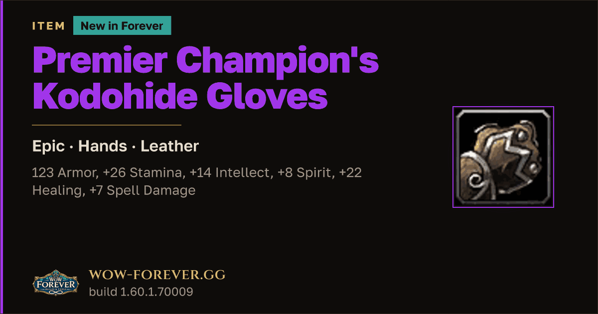 The preview card for Premier Champion's Kodohide Gloves - WoW Forever Item