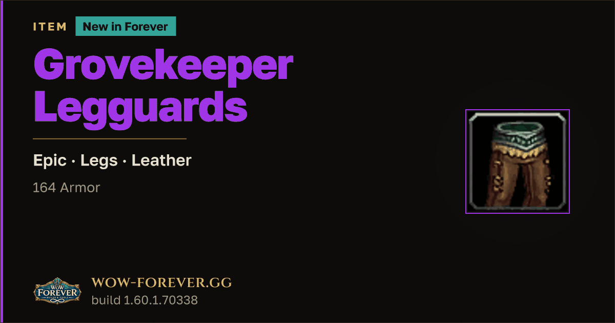 The preview card for Grovekeeper Legguards