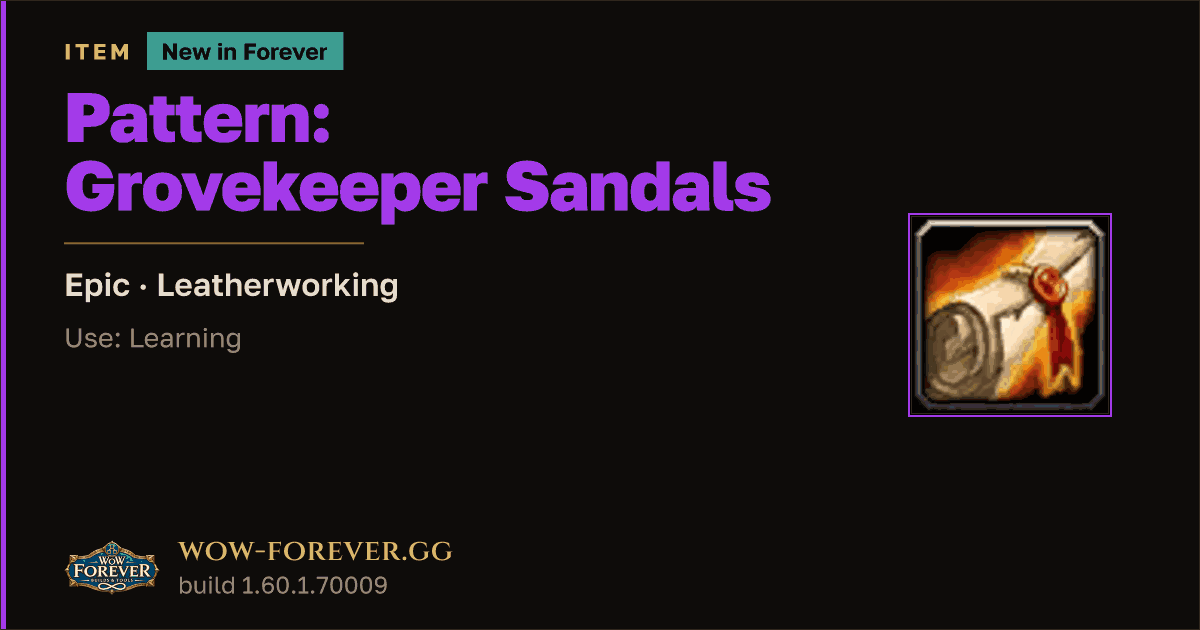 The preview card for Pattern: Grovekeeper Sandals - WoW Forever Item
