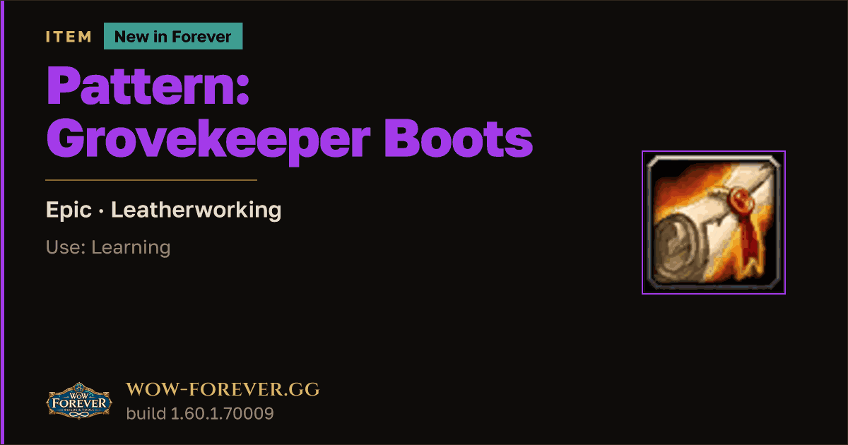The preview card for Pattern: Grovekeeper Boots - WoW Forever Item