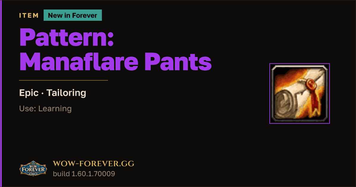 The preview card for Pattern: Manaflare Pants - Epic Tailoring Recipe