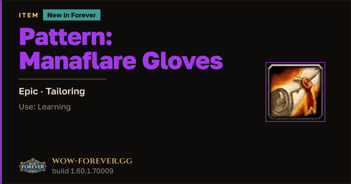 The preview card for Pattern: Manaflare Gloves - Epic Tailoring Recipe