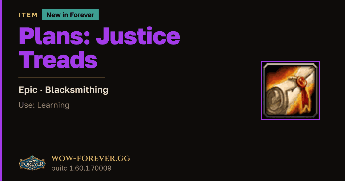 The preview card for Plans: Justice Treads - Epic Blacksmithing Recipe