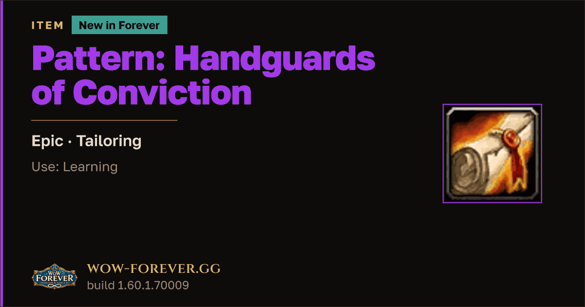 The preview card for Pattern: Handguards of Conviction - WoW Forever Item