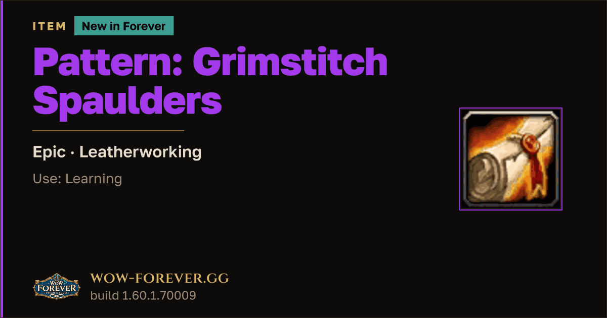 The preview card for Pattern: Grimstitch Spaulders - WoW Forever Item