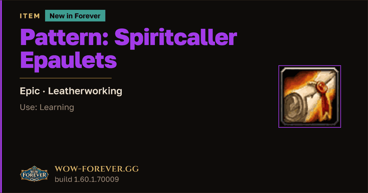 The preview card for Pattern: Spiritcaller Epaulets - WoW Forever Item
