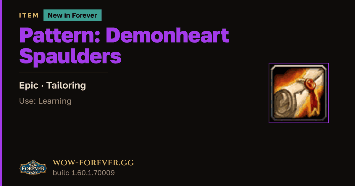 The preview card for Pattern: Demonheart Spaulders - WoW Forever Item