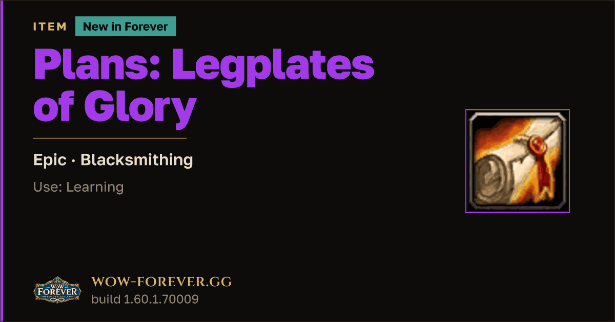 The preview card for Plans: Legplates of Glory - WoW Forever Item