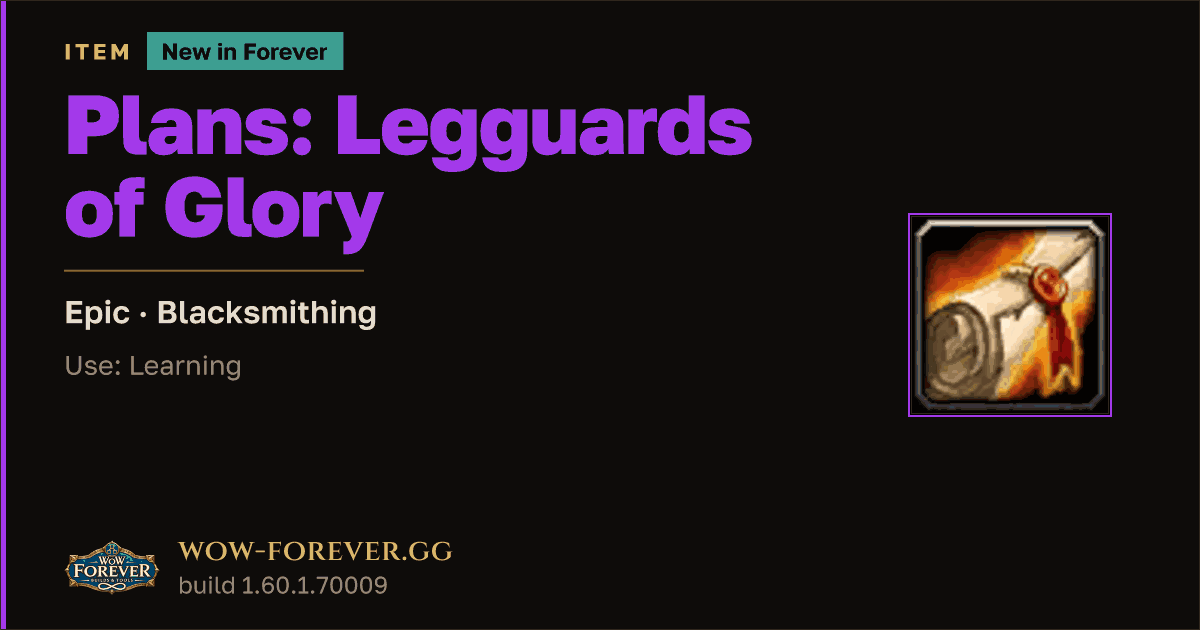 The preview card for Plans: Legguards of Glory - WoW Forever Item