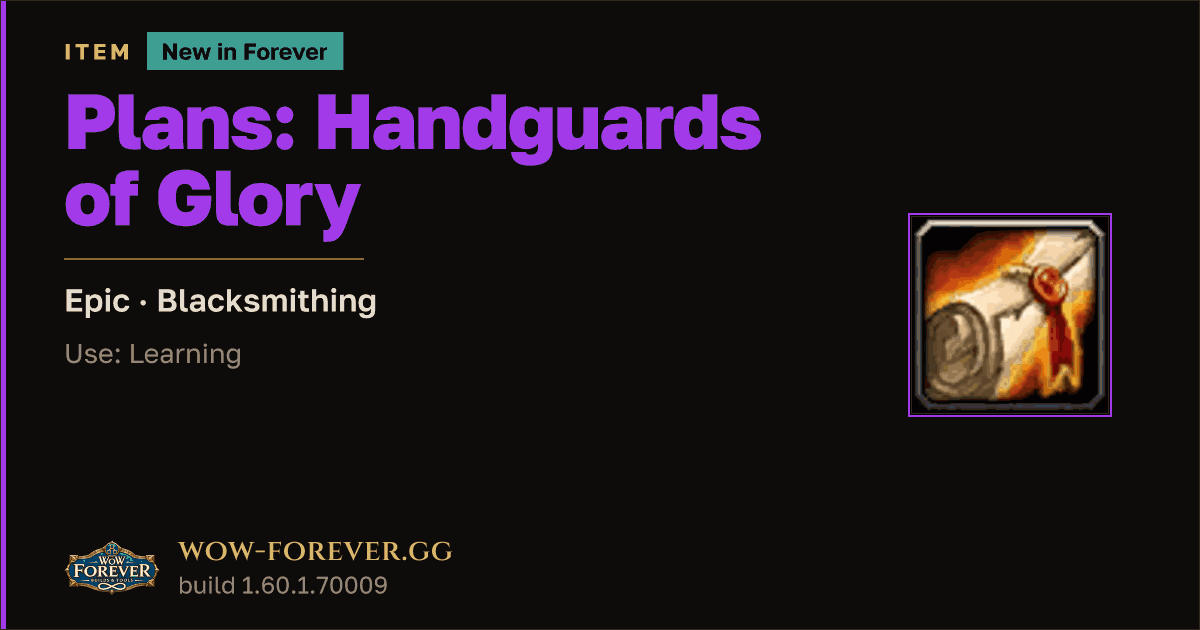 The preview card for Plans: Handguards of Glory - WoW Forever Item