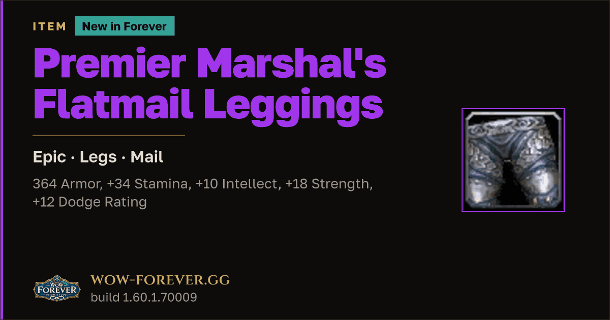 The preview card for Premier Marshal's Flatmail Leggings - WoW Forever Item