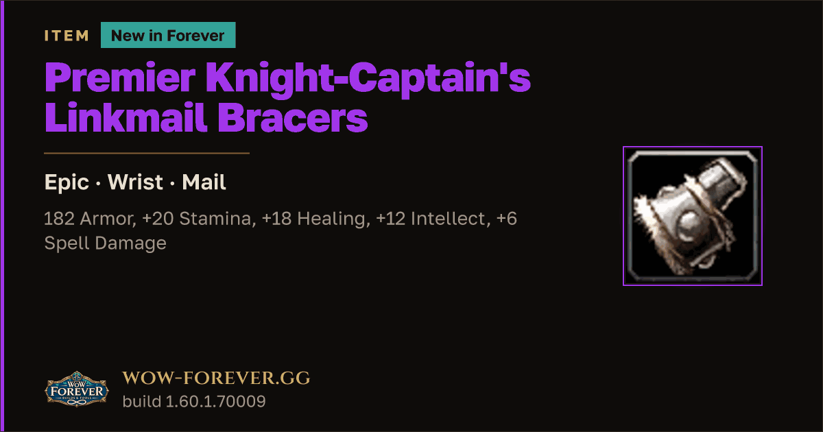 The preview card for Premier Knight-Captain's Linkmail Bracers - WoW Forever Item