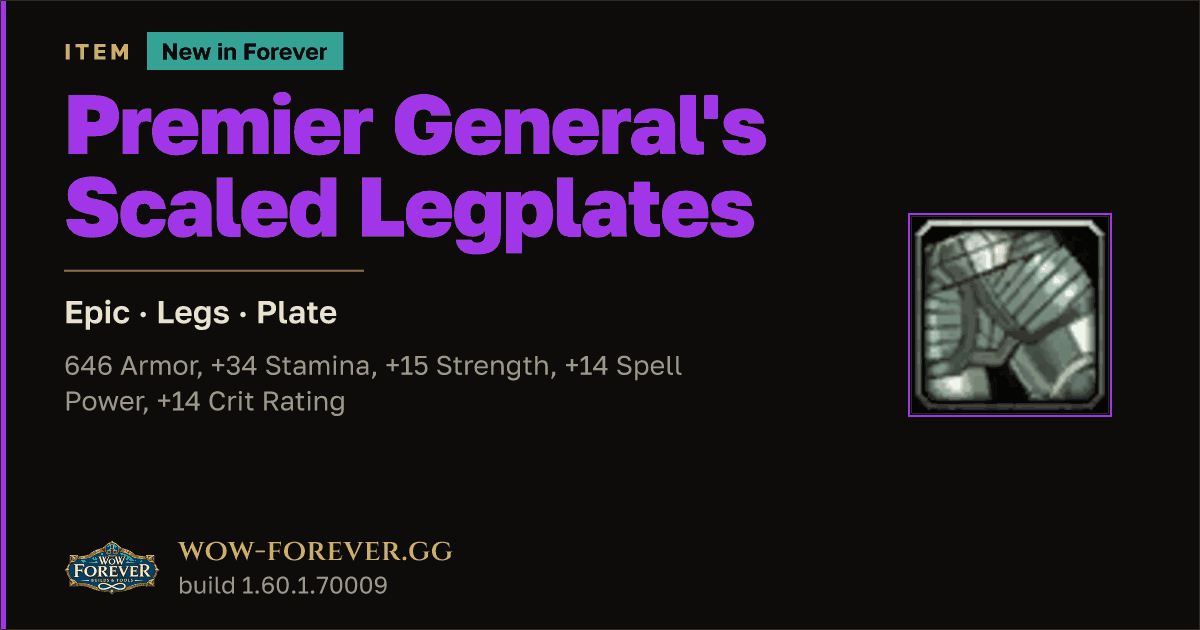 The preview card for Premier General's Scaled Legplates - WoW Forever Item