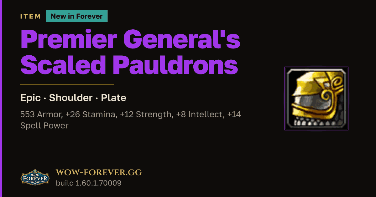 The preview card for Premier General's Scaled Pauldrons - WoW Forever Item