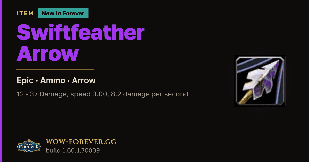 The preview card for Swiftfeather Arrow - Epic Arrow, Item Level 65