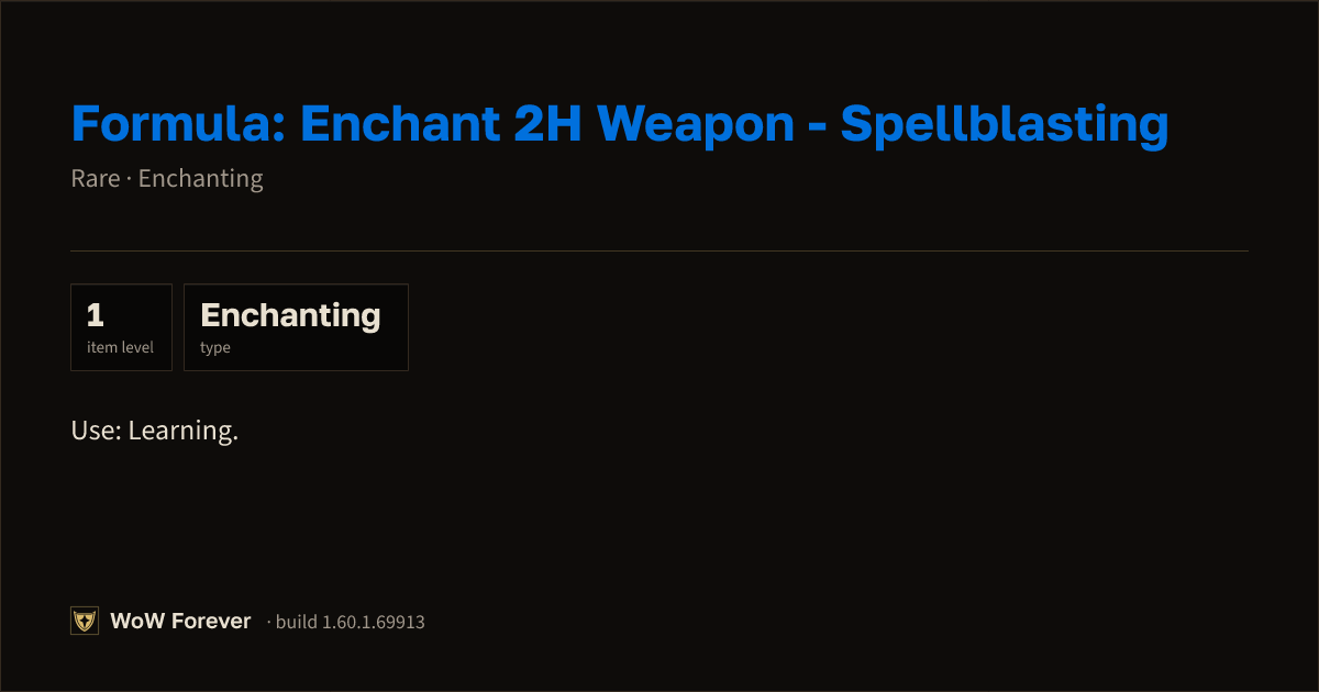 The preview card for Formula: Enchant 2H Weapon - Spellblasting - WoW Forever Item