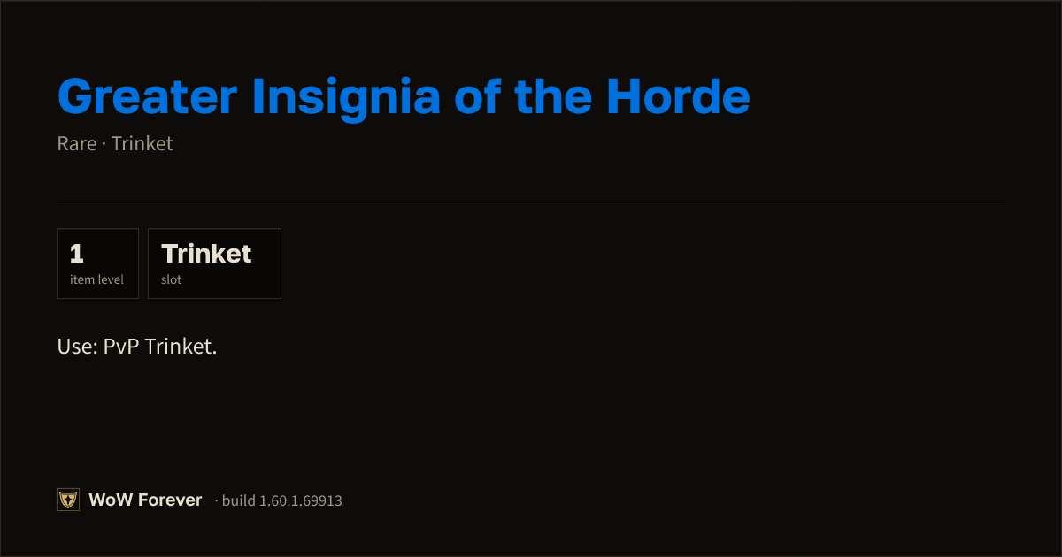 The preview card for Greater Insignia of the Horde - Rare Trinket