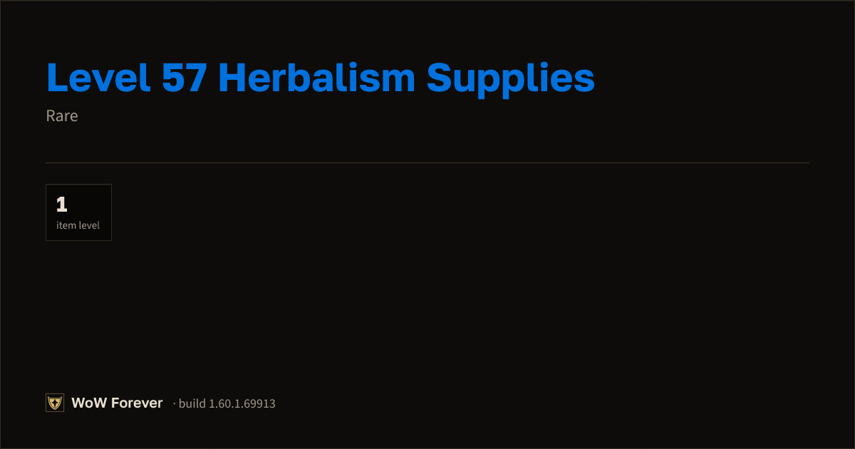 The preview card for Level 57 Herbalism Supplies - Rare Item