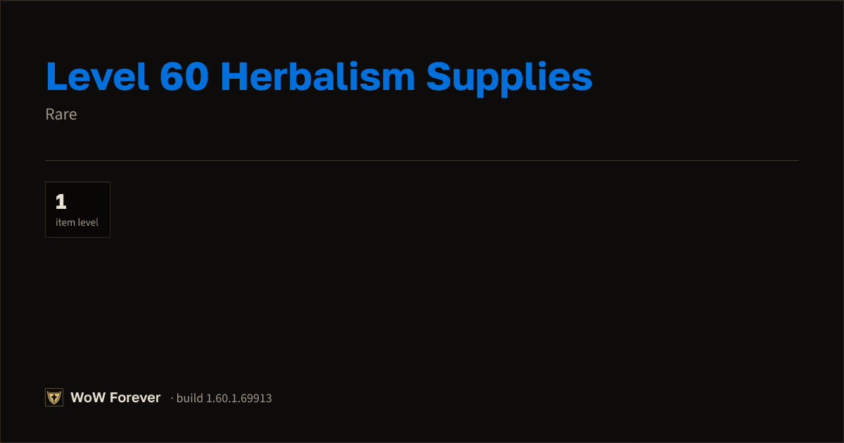 The preview card for Level 60 Herbalism Supplies - Rare Item