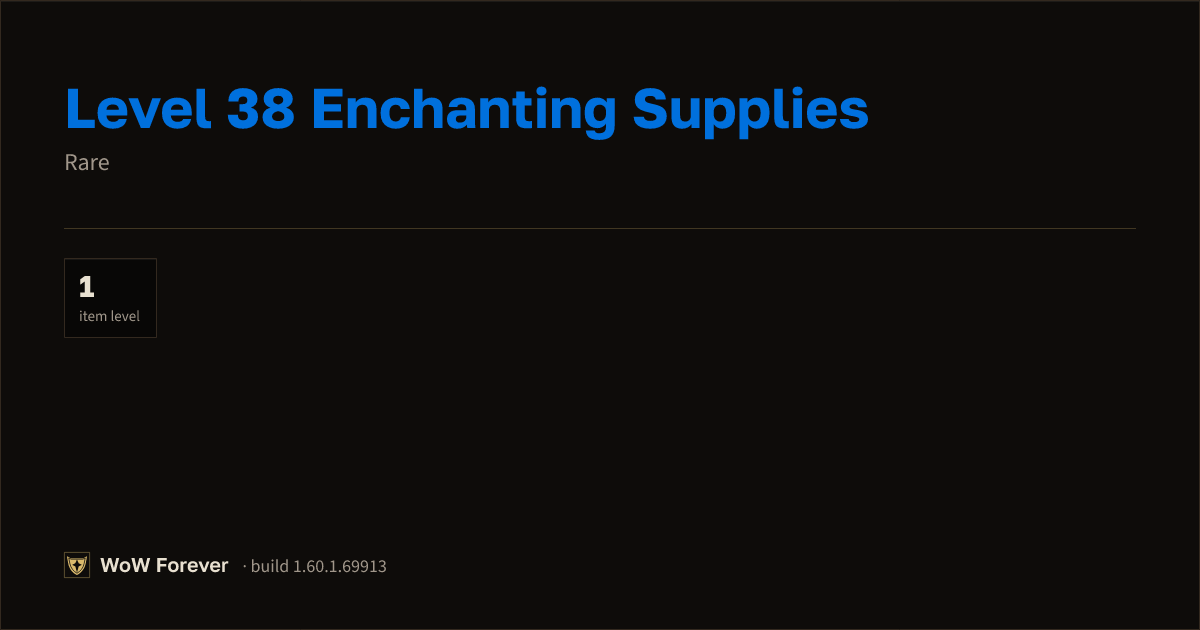 The preview card for Level 38 Enchanting Supplies - Rare Item