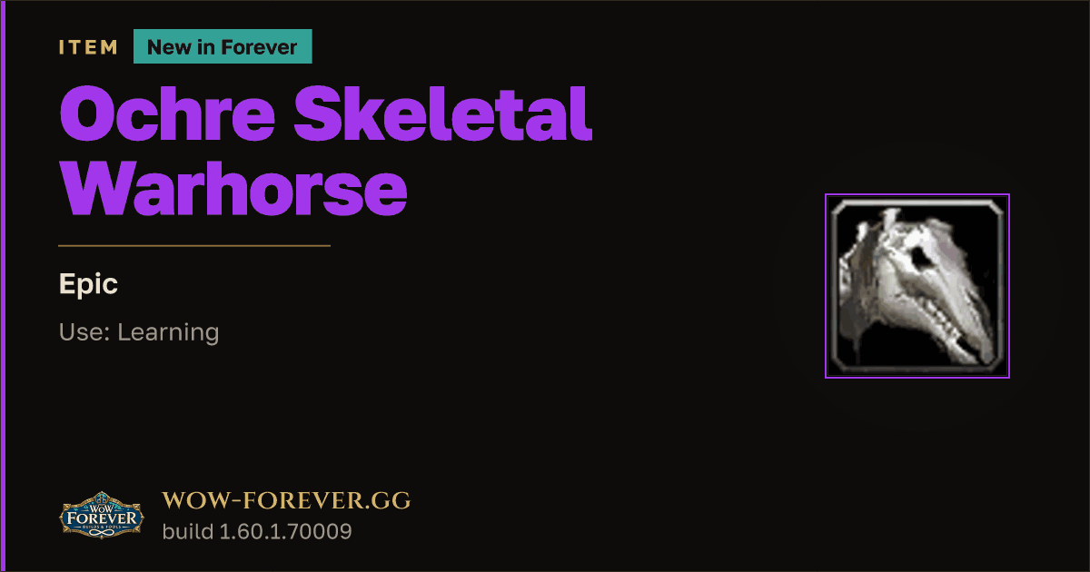 The preview card for Ochre Skeletal Warhorse - Epic Item, Item Level 60
