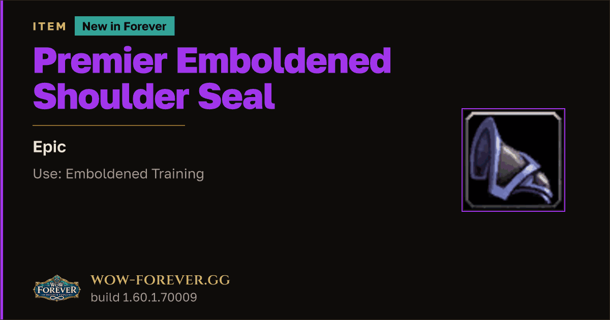 The preview card for Premier Emboldened Shoulder Seal - Epic Armor Item