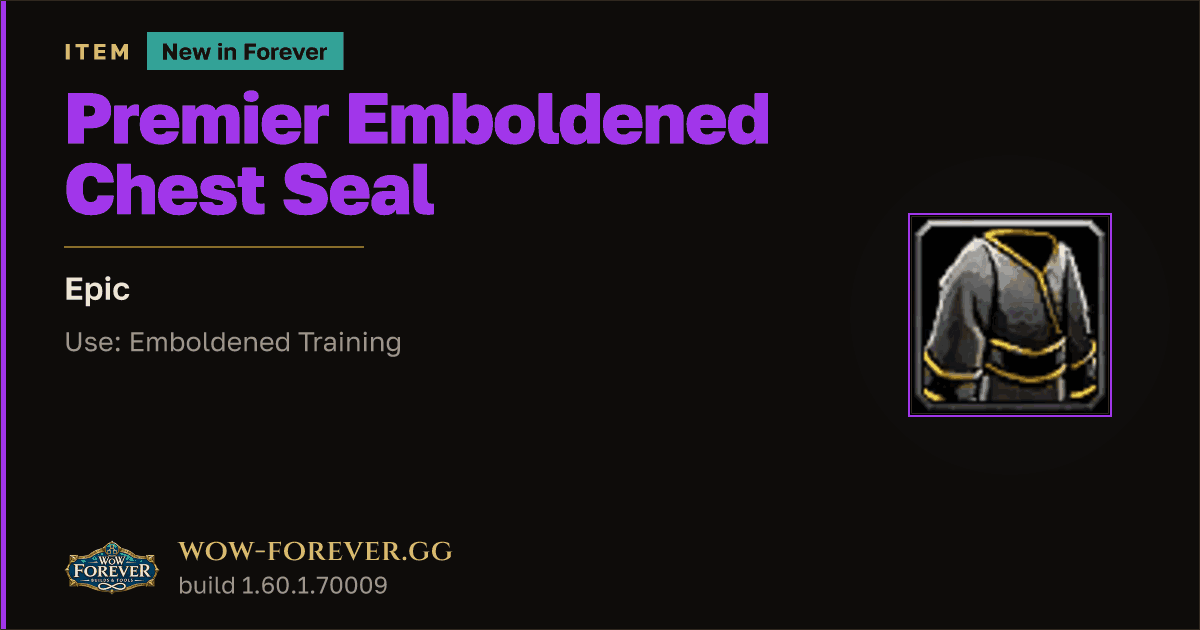 The preview card for Premier Emboldened Chest Seal - Epic Armor Item