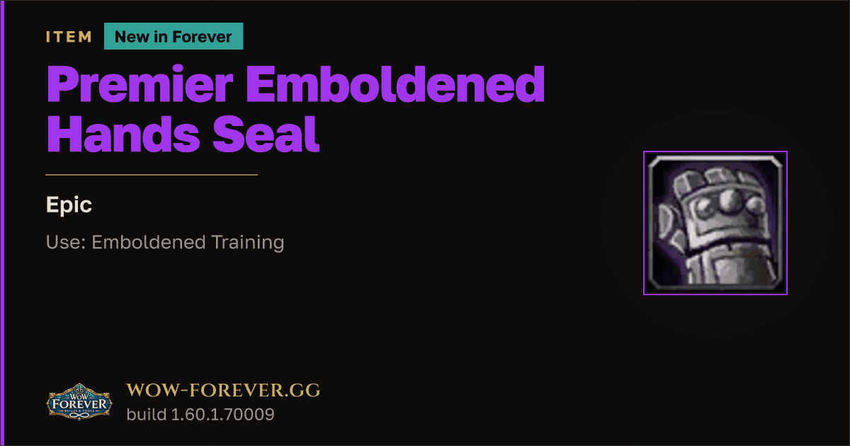 The preview card for Premier Emboldened Hands Seal - Epic Armor Item