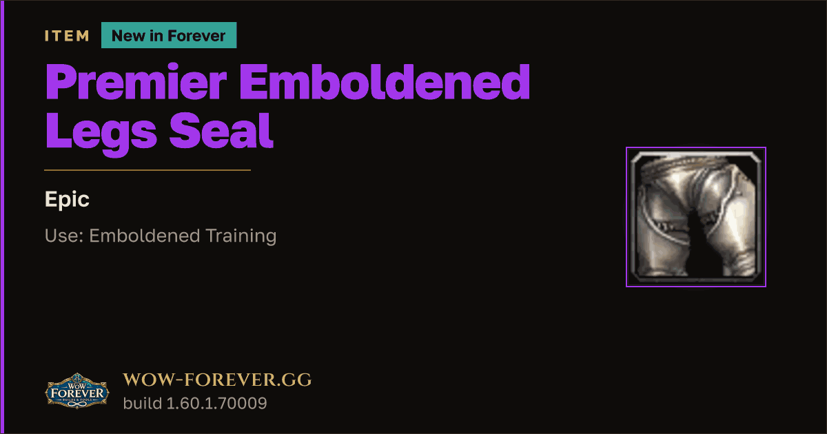 The preview card for Premier Emboldened Legs Seal - Epic Armor Item