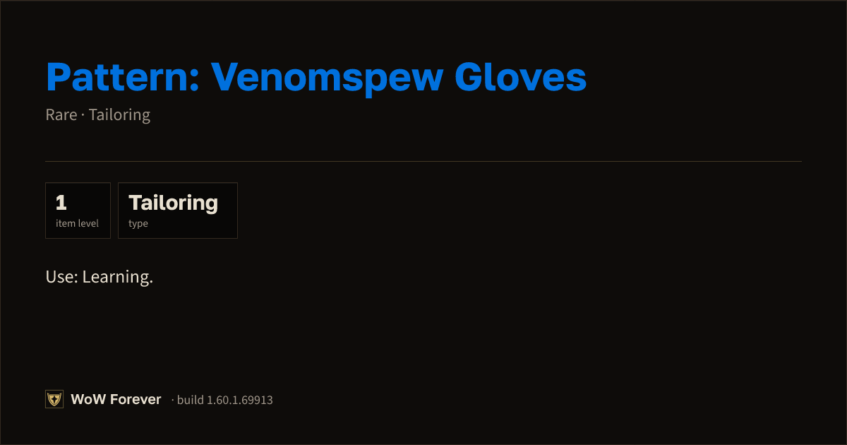 The preview card for Pattern: Venomspew Gloves - Rare Tailoring Recipe
