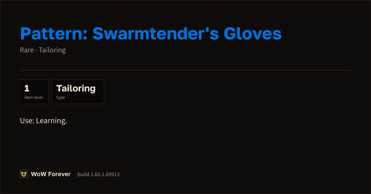 The preview card for Pattern: Swarmtender's Gloves - WoW Forever Item