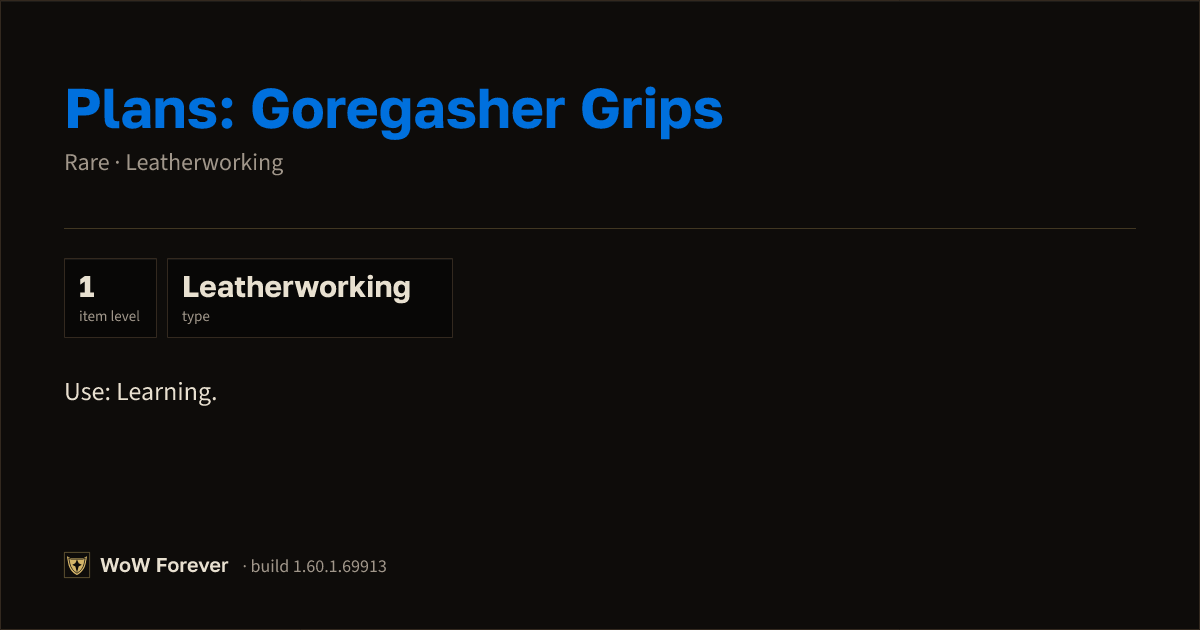 The preview card for Plans: Goregasher Grips - WoW Forever Item