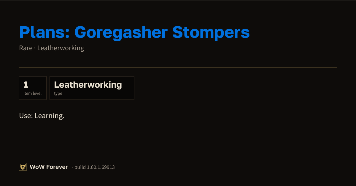 The preview card for Plans: Goregasher Stompers - WoW Forever Item