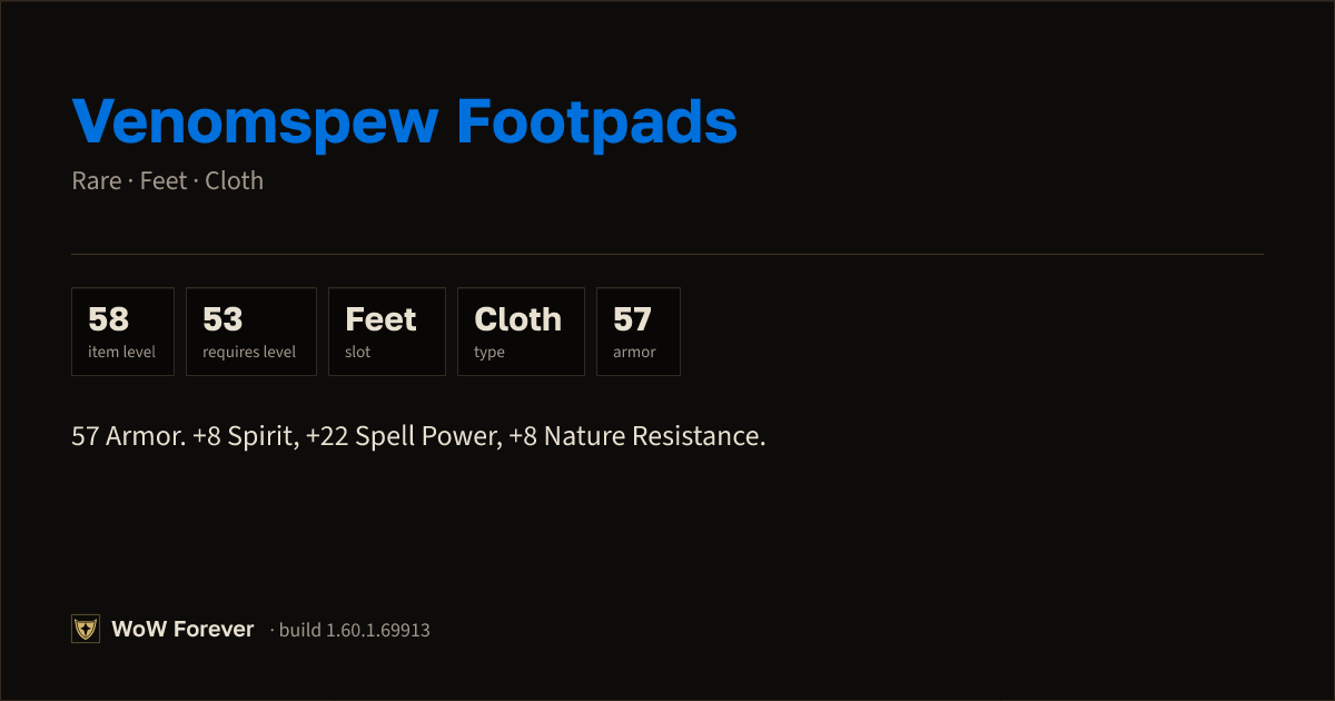 The preview card for Venomspew Footpads - Rare Cloth Feet, Item Level 58