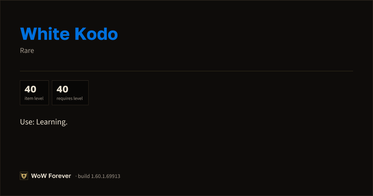 The preview card for White Kodo - Rare Item, Item Level 40