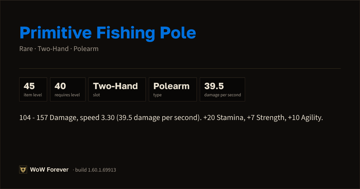 The preview card for Primitive Fishing Pole - Rare Two-Hand Polearm