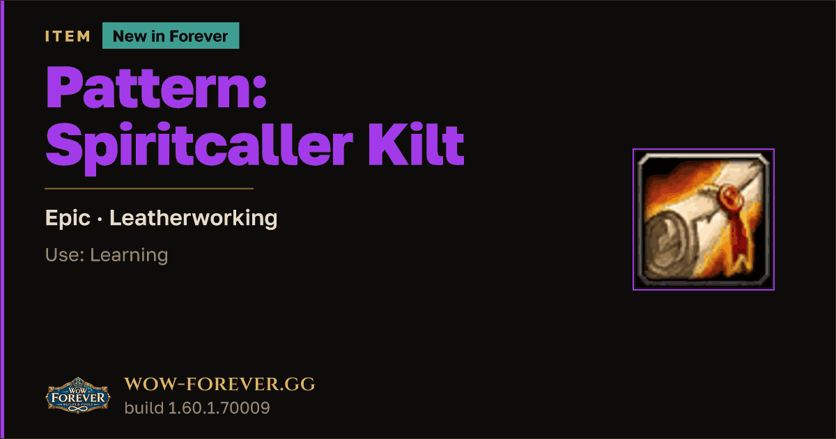 The preview card for Pattern: Spiritcaller Kilt - WoW Forever Item
