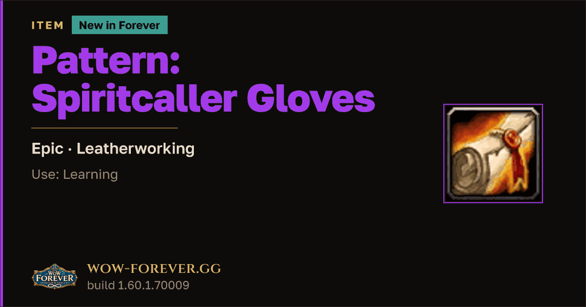 The preview card for Pattern: Spiritcaller Gloves - WoW Forever Item
